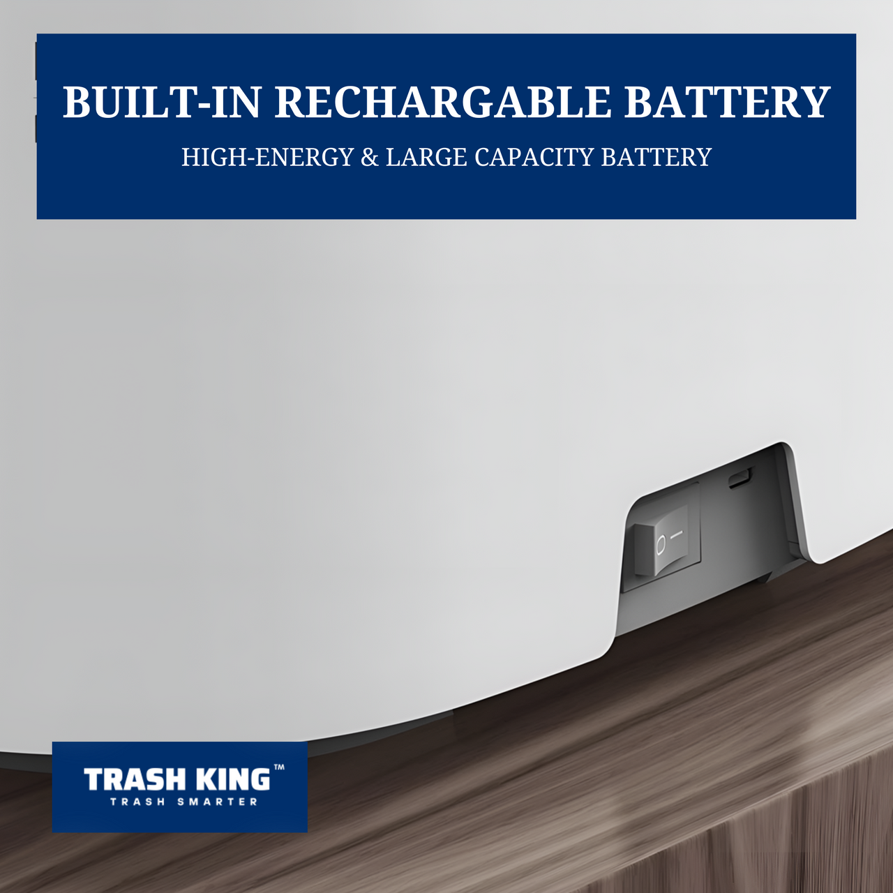 Trash King Royal Bin built-in rechargeable battery feature for cordless convenience